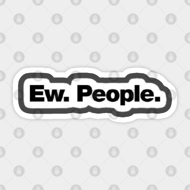 Ew People Sticker by nour-trend